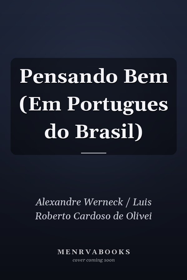 Pensando Bem (Em Portugues do Brasil)