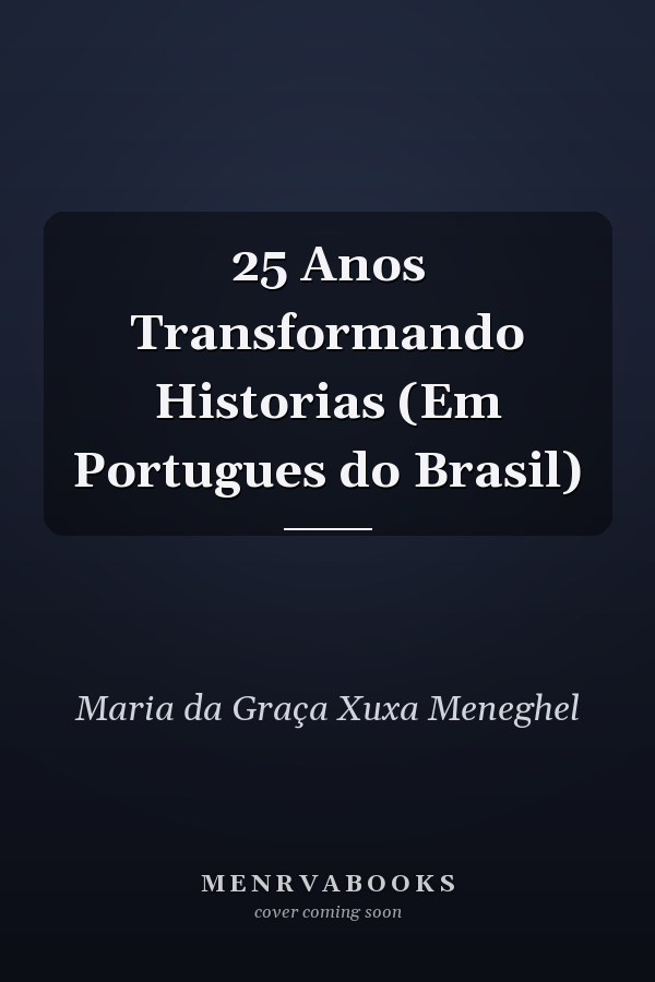 25 Anos Transformando Historias (Em Portugues do Brasil)