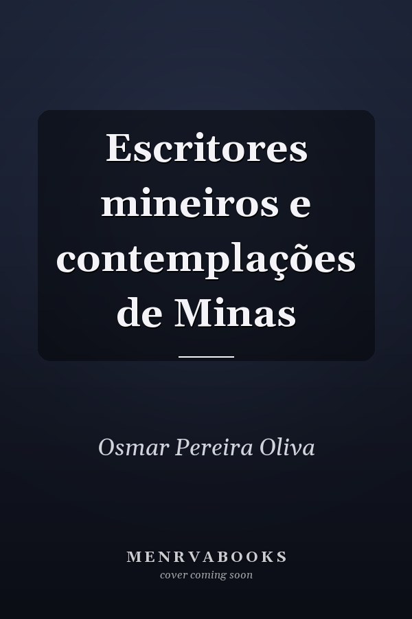 Escritores mineiros e contemplações de Minas