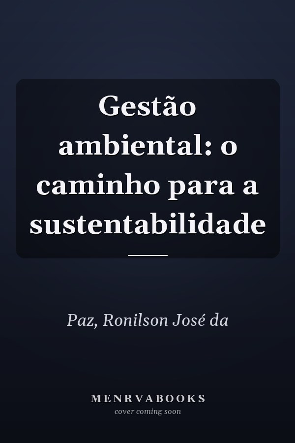 Gestão ambiental: o caminho para a sustentabilidade