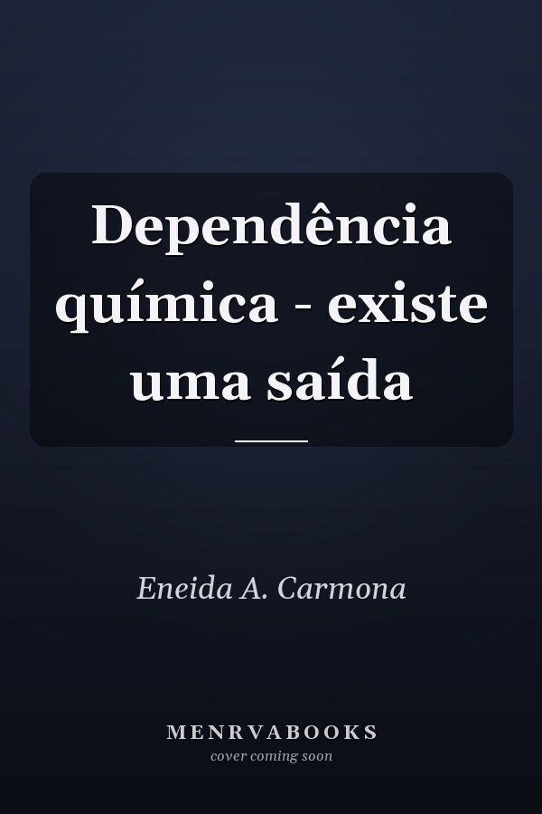Dependência química - existe uma saída