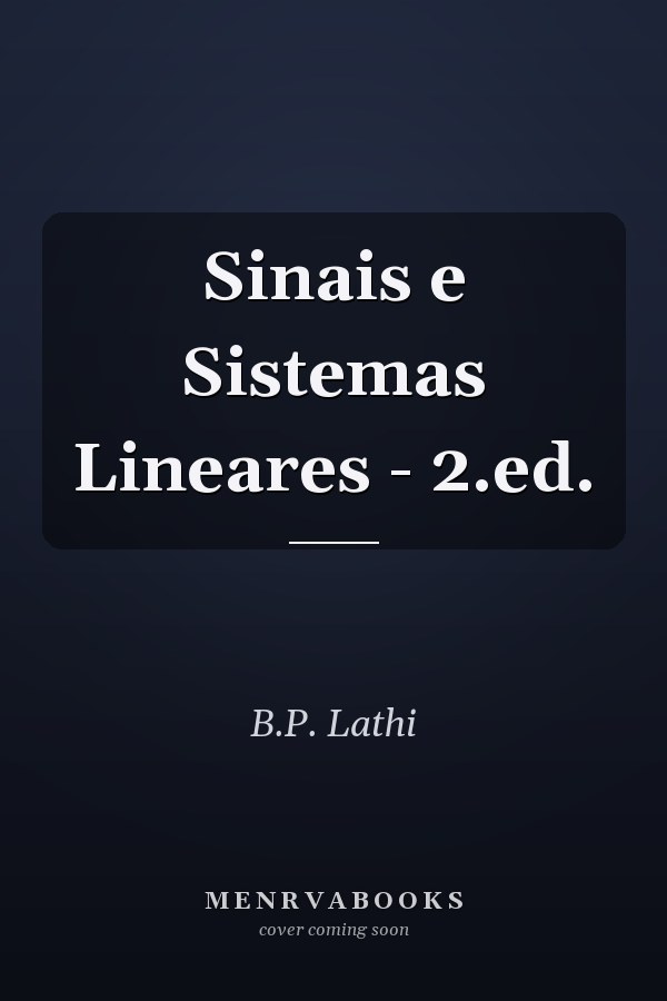 Sinais e Sistemas Lineares - 2.ed.