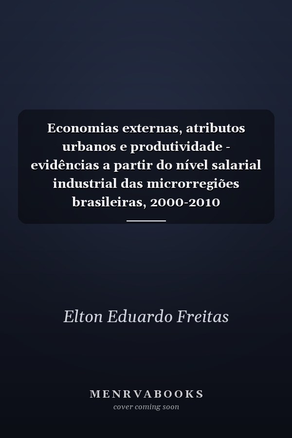 Economias externas, atributos urbanos e produtividade - evidências a partir do nível salarial industrial das microrregiões brasileiras, 2000-2010