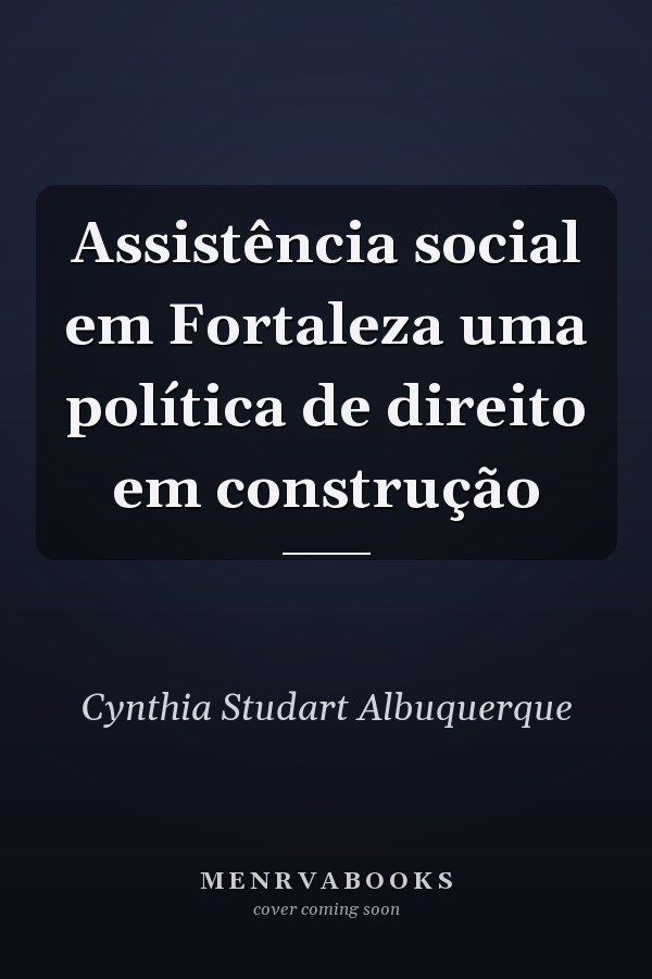 Assistência social em Fortaleza uma política de direito em construção