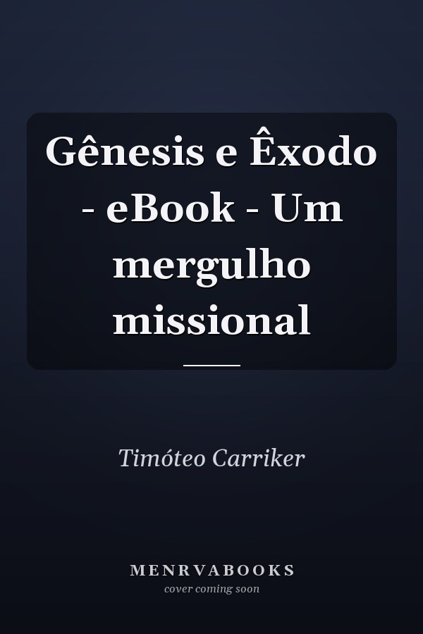 Gênesis e Êxodo - eBook - Um mergulho missional