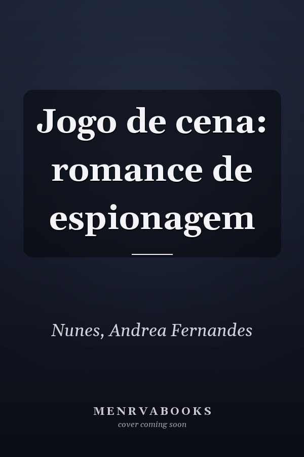Jogo de cena: romance de espionagem