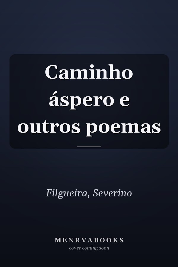 Caminho áspero e outros poemas
