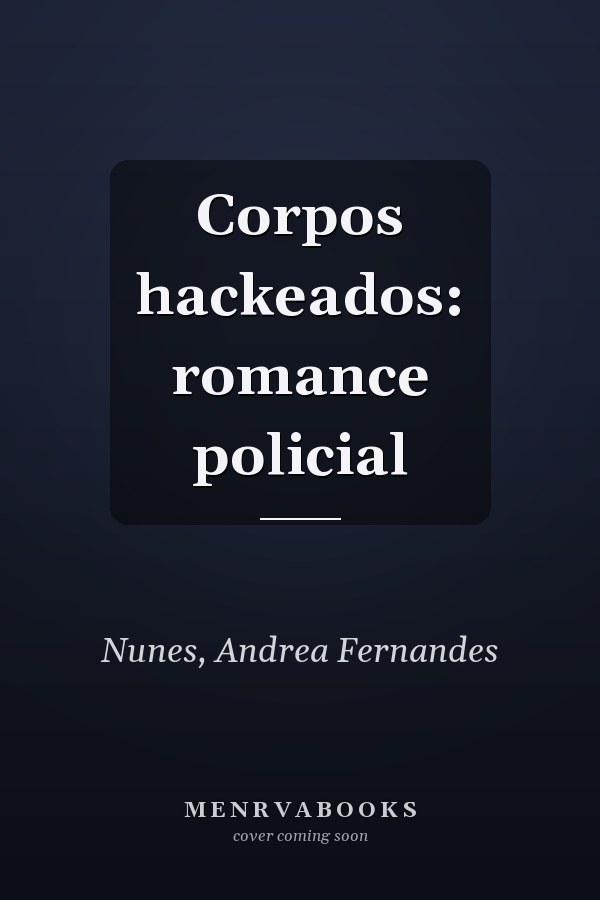 Corpos hackeados: romance policial
