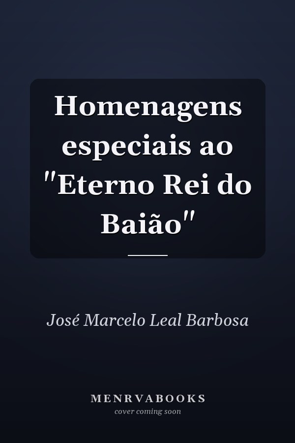Homenagens especiais ao "Eterno Rei do Baião"