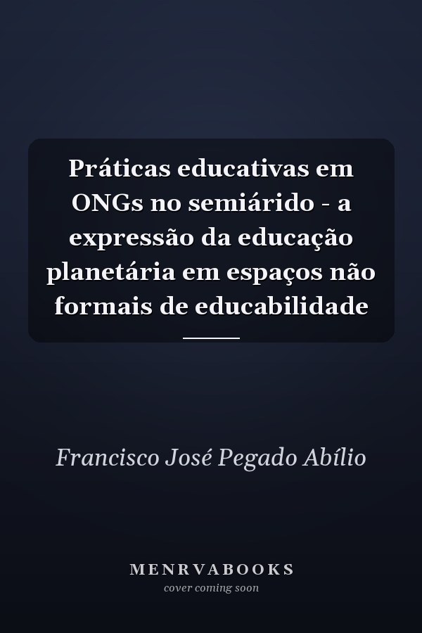 Práticas educativas em ONGs no semiárido - a expressão da educação planetária em espaços não formais de educabilidade