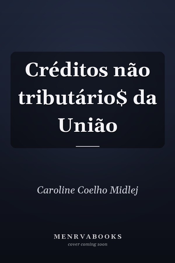 Créditos não tributário$ da União