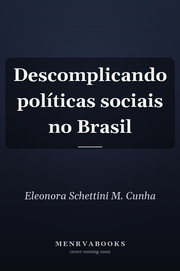 Descomplicando políticas sociais no Brasil