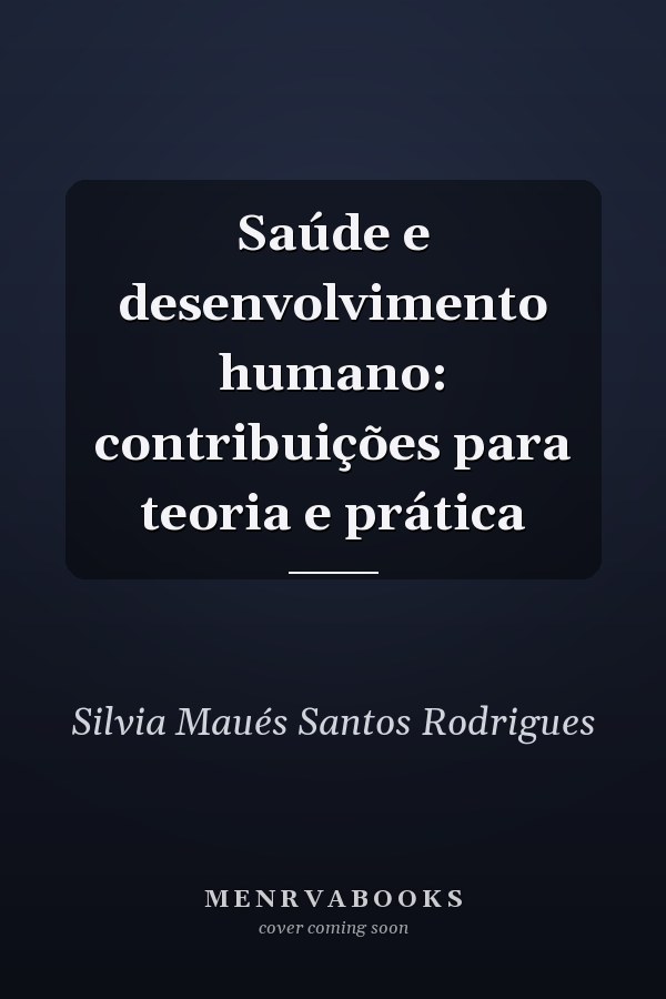 Saúde e desenvolvimento humano: contribuições para teoria e prática