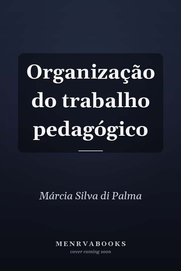 Organização do trabalho pedagógico