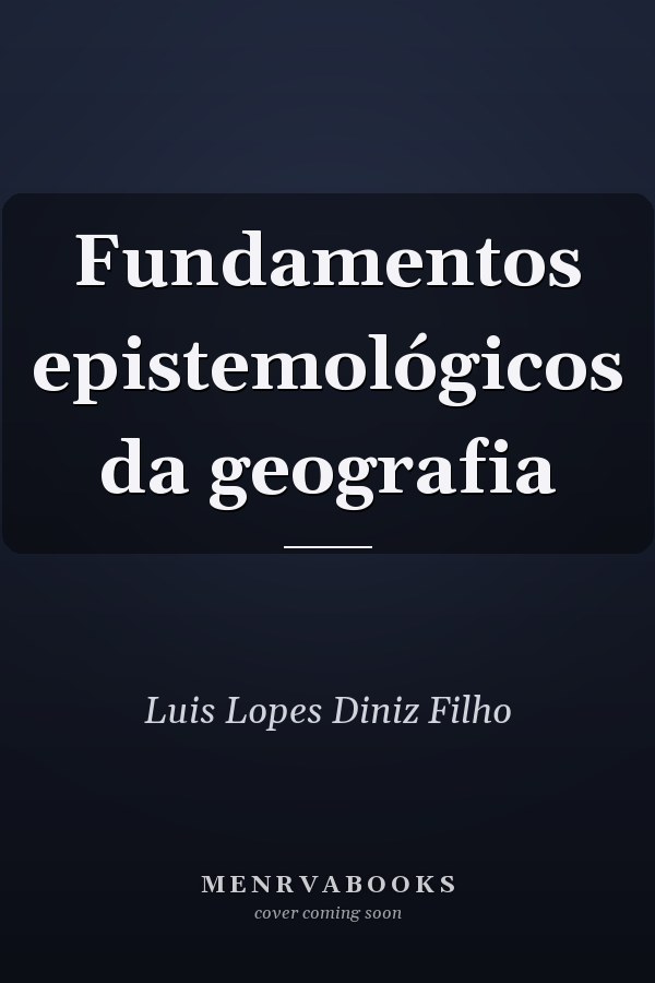 Fundamentos epistemológicos da geografia