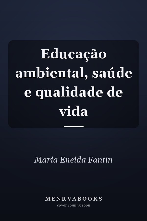 Educação ambiental, saúde e qualidade de vida
