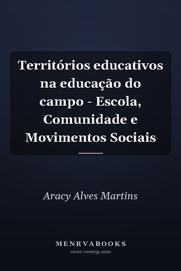 Territórios educativos na educação do campo - Escola, Comunidade e Movimentos Sociais
