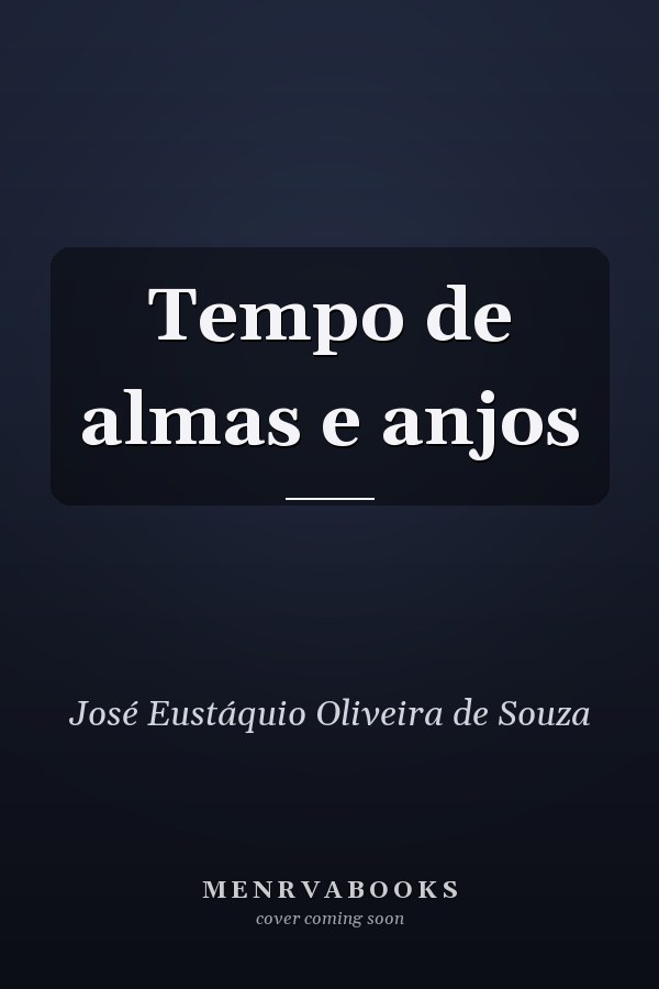 Tempo de almas e anjos