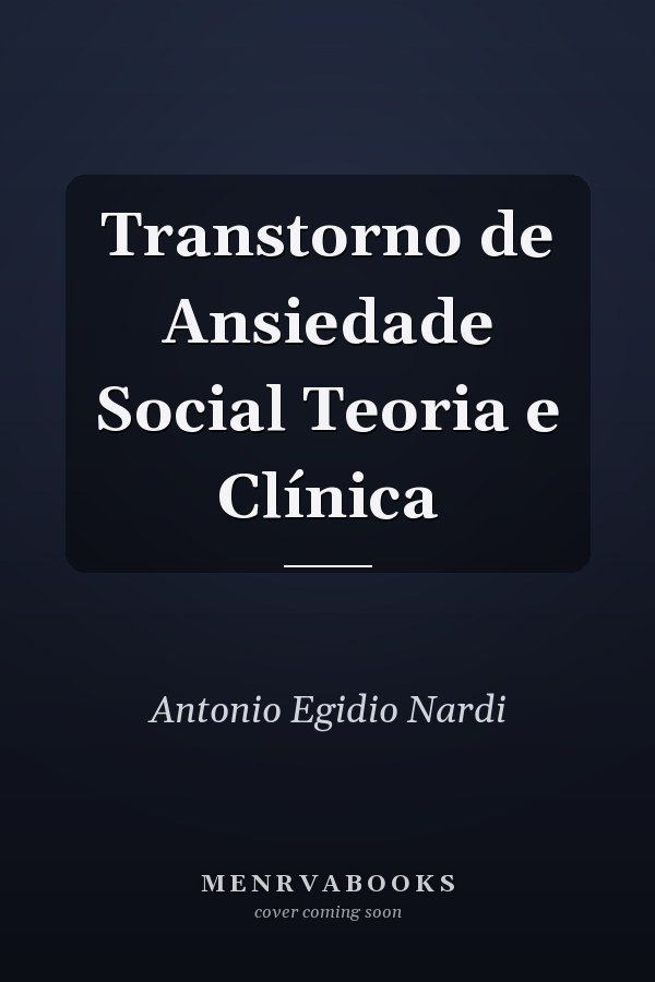 Transtorno de Ansiedade Social Teoria e Clínica