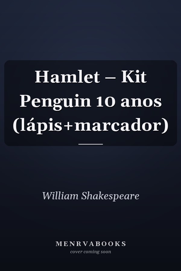 Hamlet – Kit Penguin 10 anos (lápis+marcador)