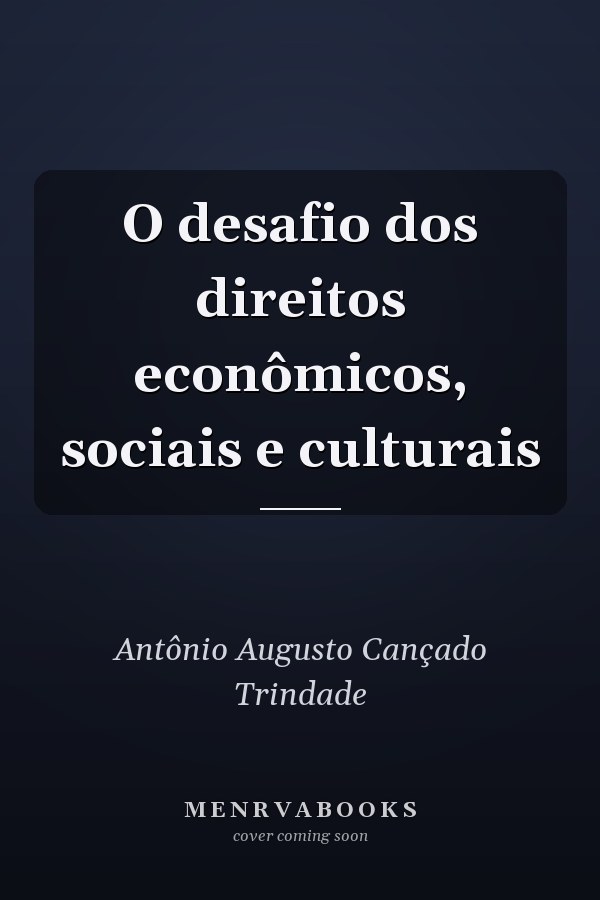O desafio dos direitos econômicos, sociais e culturais