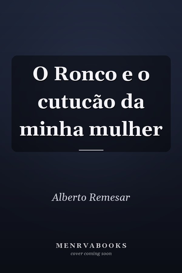O Ronco e o cutucão da minha mulher