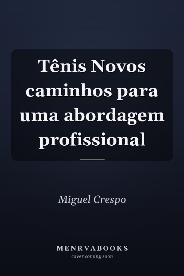 Tênis Novos caminhos para uma abordagem profissional