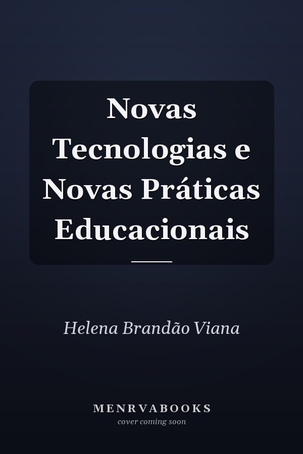 Novas Tecnologias e Novas Práticas Educacionais