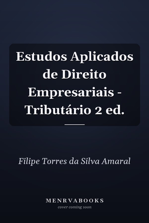 Estudos Aplicados de Direito Empresariais - Tributário 2 ed.