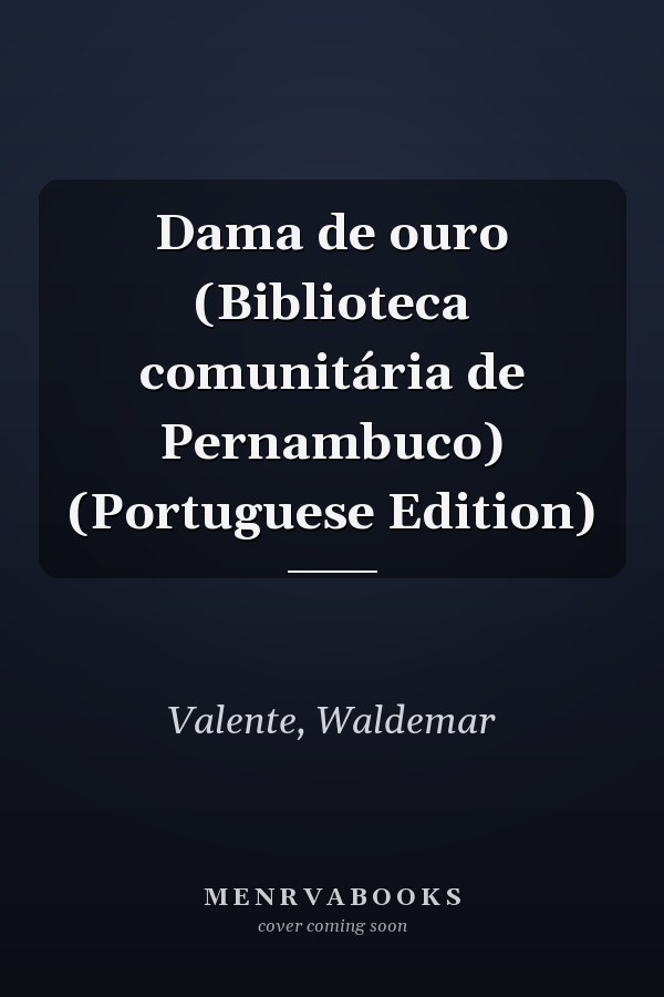 Dama de ouro (Biblioteca comunitária de Pernambuco) (Portuguese Edition)