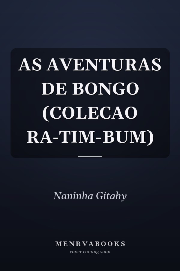 AS AVENTURAS DE BONGO (COLECAO RA-TIM-BUM)