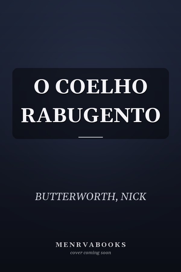 O COELHO RABUGENTO