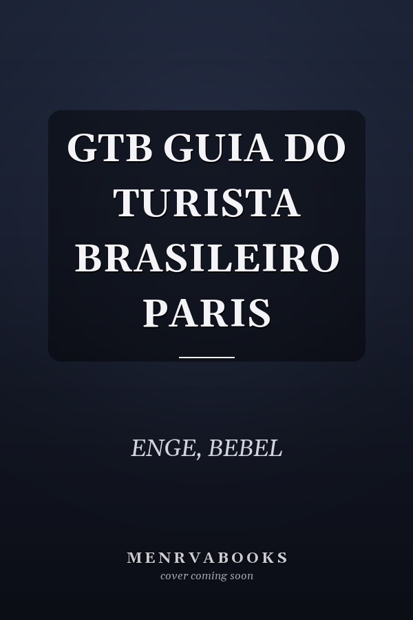 GTB GUIA DO TURISTA BRASILEIRO PARIS