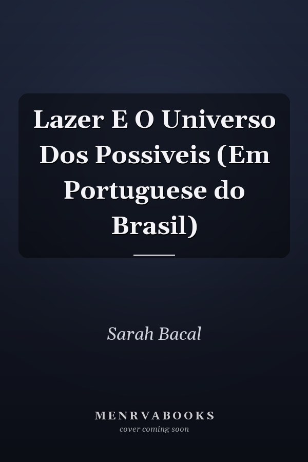 Lazer E O Universo Dos Possiveis (Em Portuguese do Brasil)