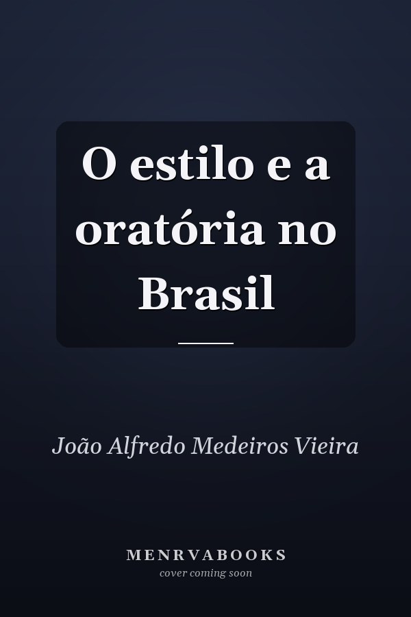 O estilo e a oratória no Brasil