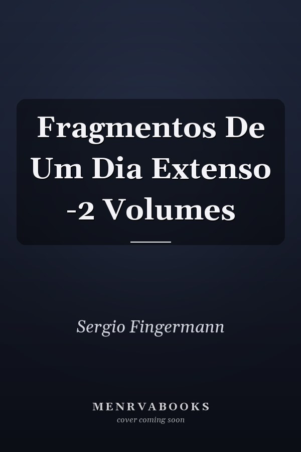 Fragmentos De Um Dia Extenso -2 Volumes