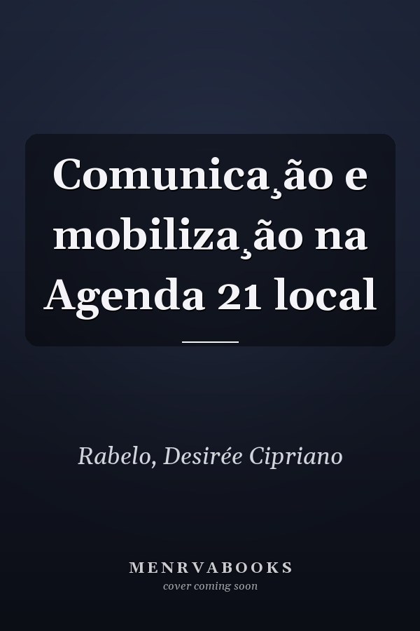 Comunica¸ão e mobiliza¸ão na Agenda 21 local