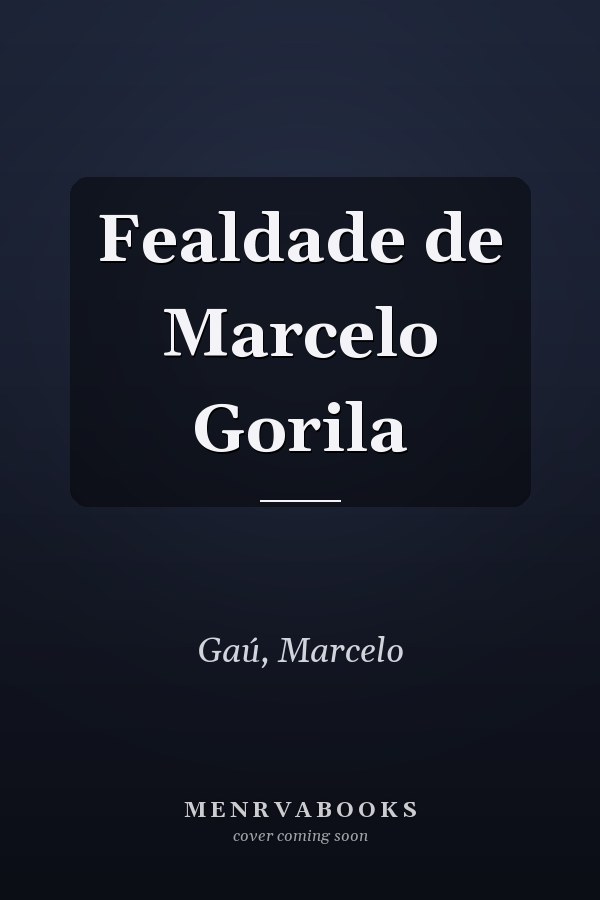 Fealdade de Marcelo Gorila