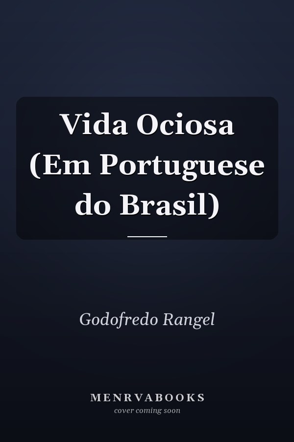Vida Ociosa (Em Portuguese do Brasil)