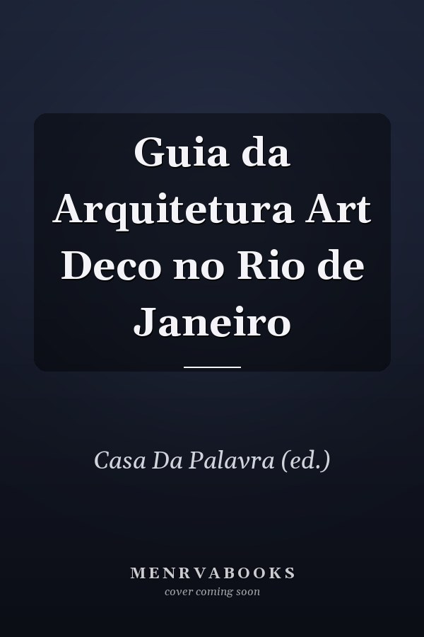 Guia da Arquitetura Art Deco no Rio de Janeiro