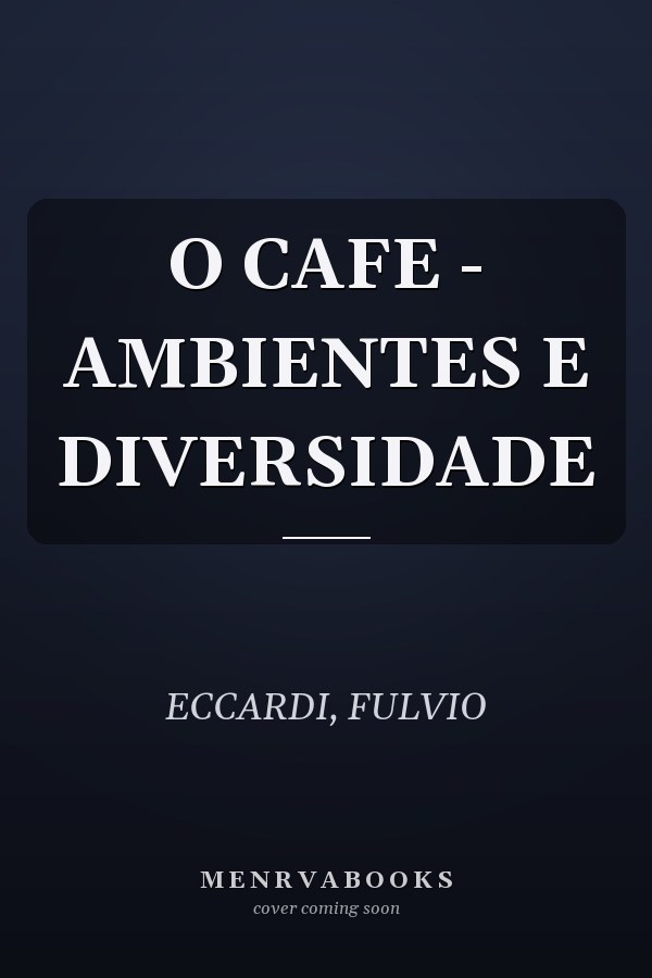 O CAFE - AMBIENTES E DIVERSIDADE