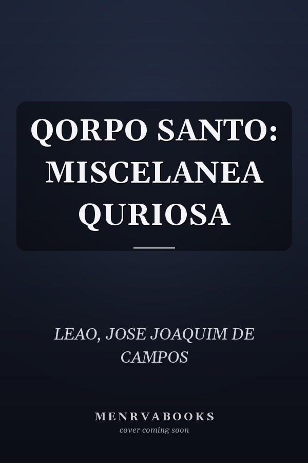 QORPO SANTO: MISCELANEA QURIOSA