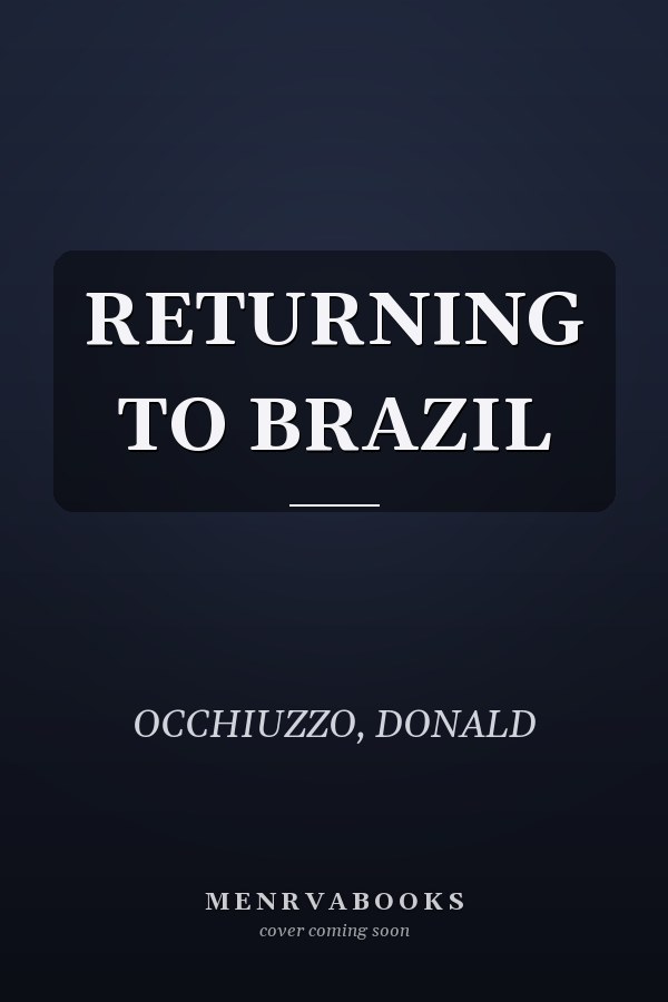 RETURNING TO BRAZIL
