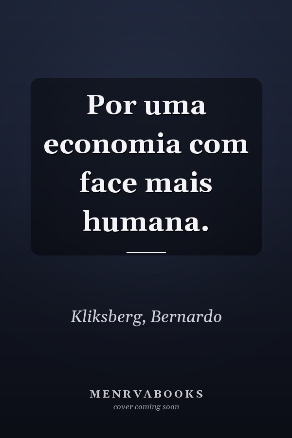 Por uma economia com face mais humana.