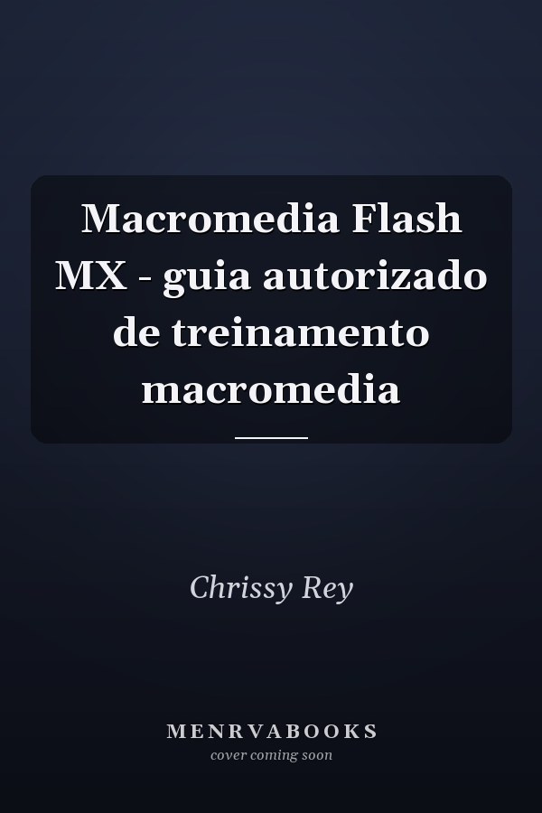 Macromedia Flash MX - guia autorizado de treinamento macromedia