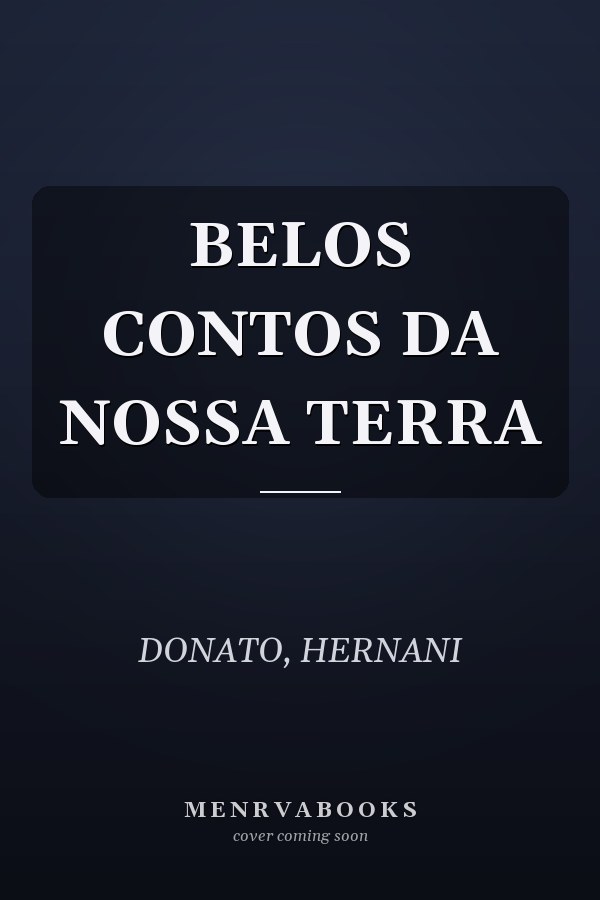 BELOS CONTOS DA NOSSA TERRA