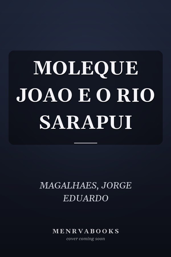 MOLEQUE JOAO E O RIO SARAPUI