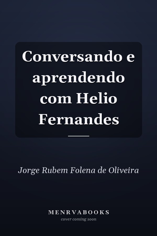 Conversando e aprendendo com Helio Fernandes