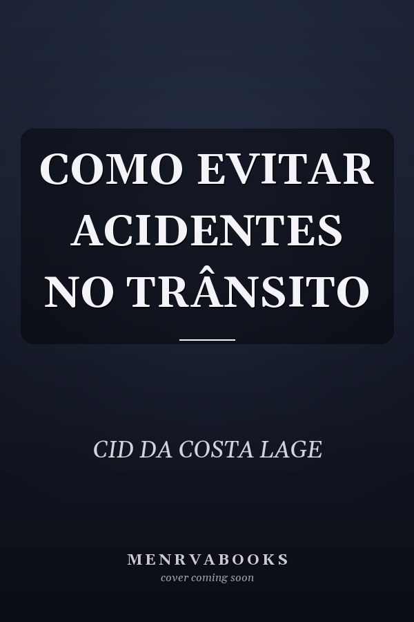 COMO EVITAR ACIDENTES NO TRÂNSITO