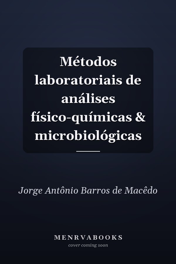 Métodos laboratoriais de análises físico-químicas & microbiológicas